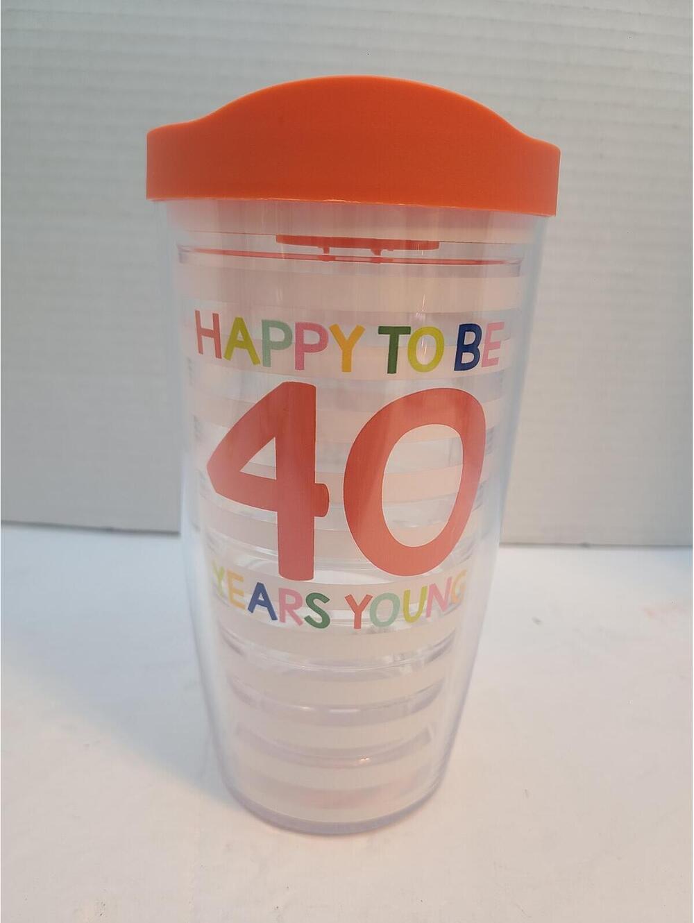 Tervis 16 oz Happy To Be 40 Years Young Tumbler & Lid Happy Everything Coll. NEW